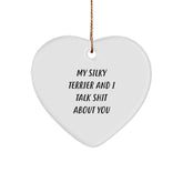 Funny Silky Terrier Dog Christmas Unique Gifts from Men Women Friends Family - Heart Ornament, 'We Talk Shit About You' Quote for Silky Terrier Dog Lover Gifts - Image 1